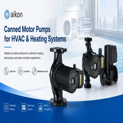 How to Select the Right Canned Motor Pump for Villa Underfloor Heating Systems?